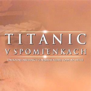 Výstava TITANIC v spomienkach.